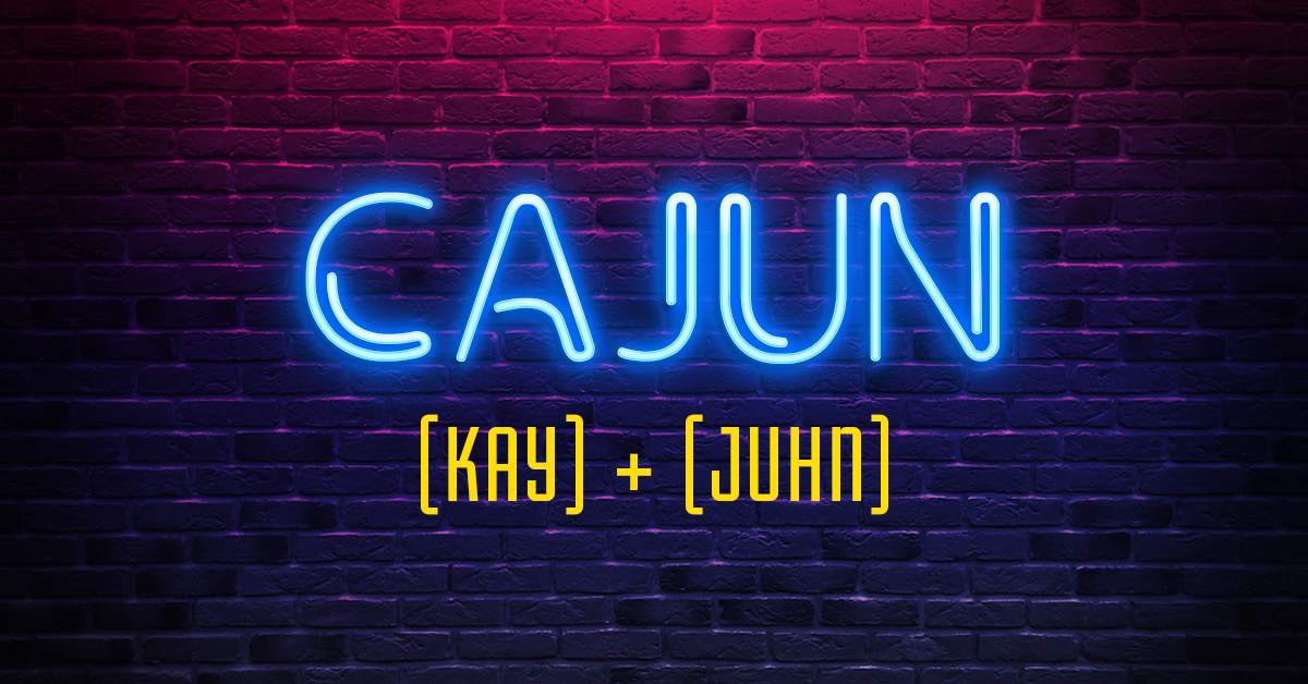 Speak Like A Local: Learn Some Cajun Slang!